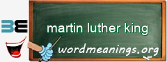 WordMeaning blackboard for martin luther king